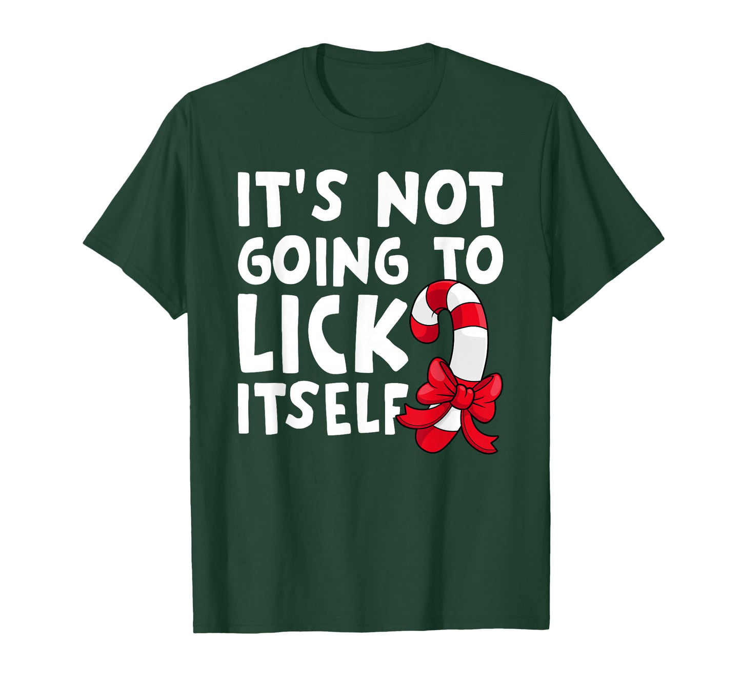 It's Going to Lick Itself Funny Candy Christmas T-Shirt