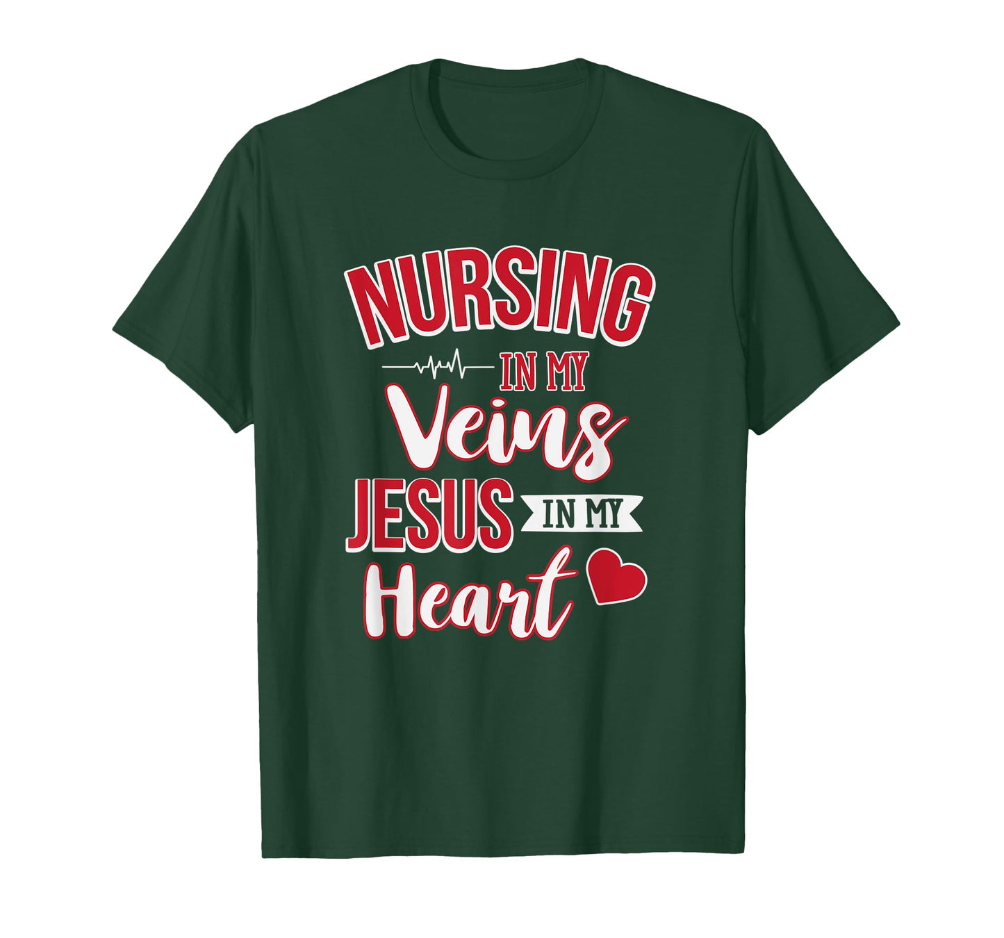 Nursing In My Veins Jesus In My Heart RN T-Shirt