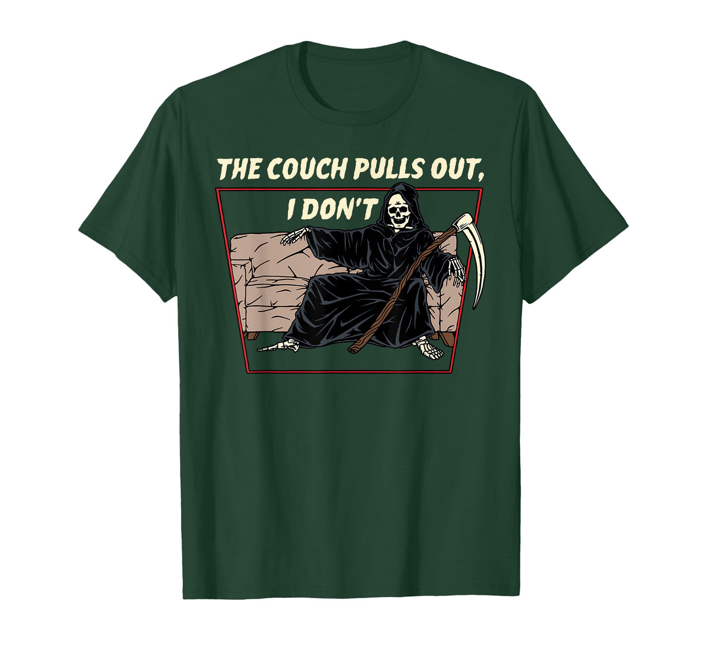 My Couch Pulls Out But I Don't Funny Death Adult Humor T-Shirt