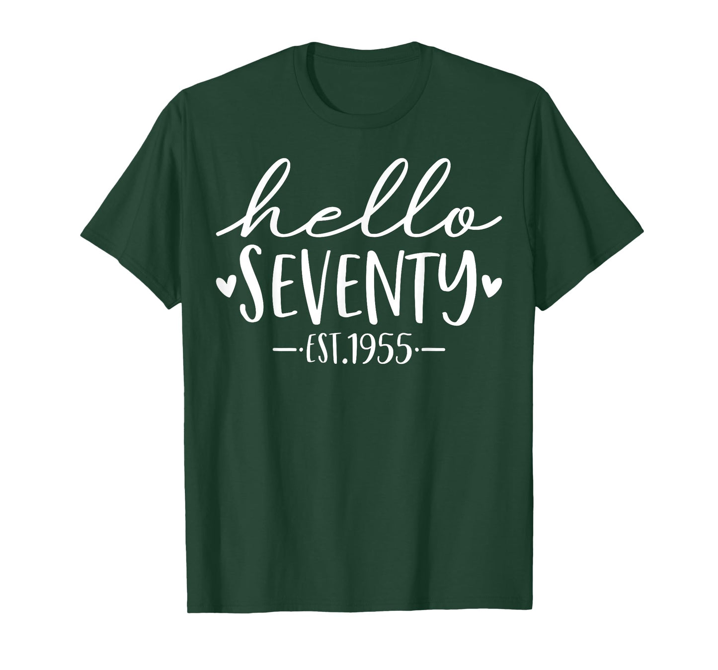 Hello Seventy Est 1955 70 Years Old 70th Birthday T-Shirt