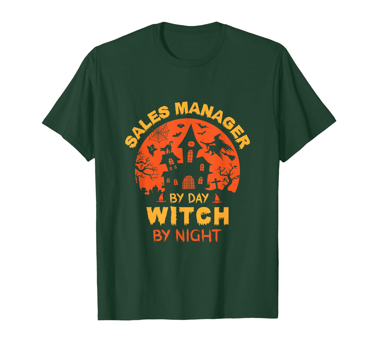 Sales Manager by Day Witch by Night Funny Halloween T-Shirt