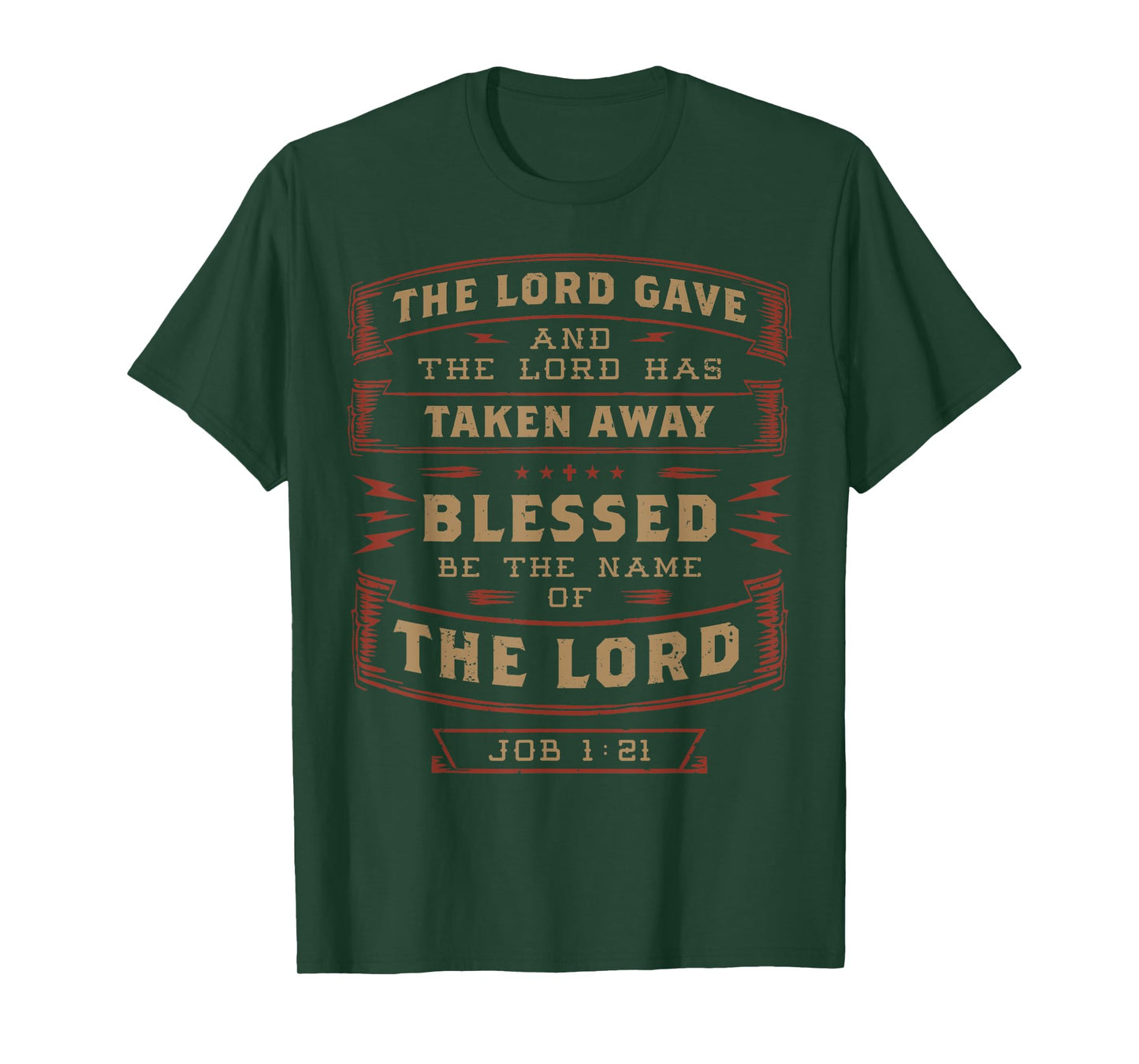 Job 1:21 The Lord Has Taken Away Blessed Be The Name Bible T-Shirt
