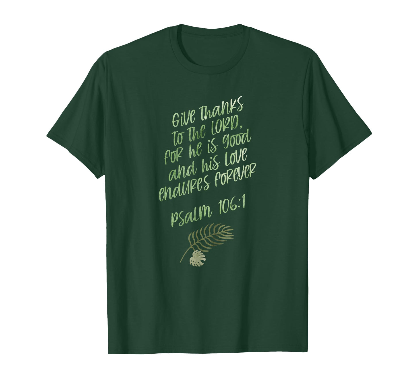 Psalm 106:1 GiveThanks Scripture Bible Verse Christian Gift T-Shirt