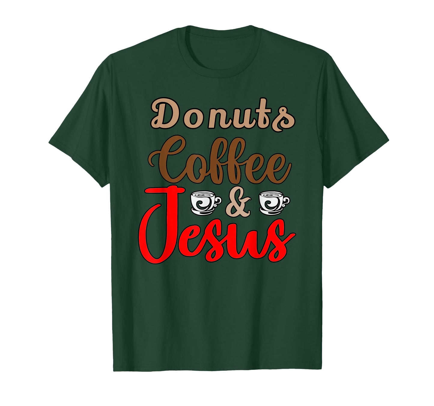 Donuts Coffee Jesus Christ Jesus Loves You John 3:16 Bible T-Shirt