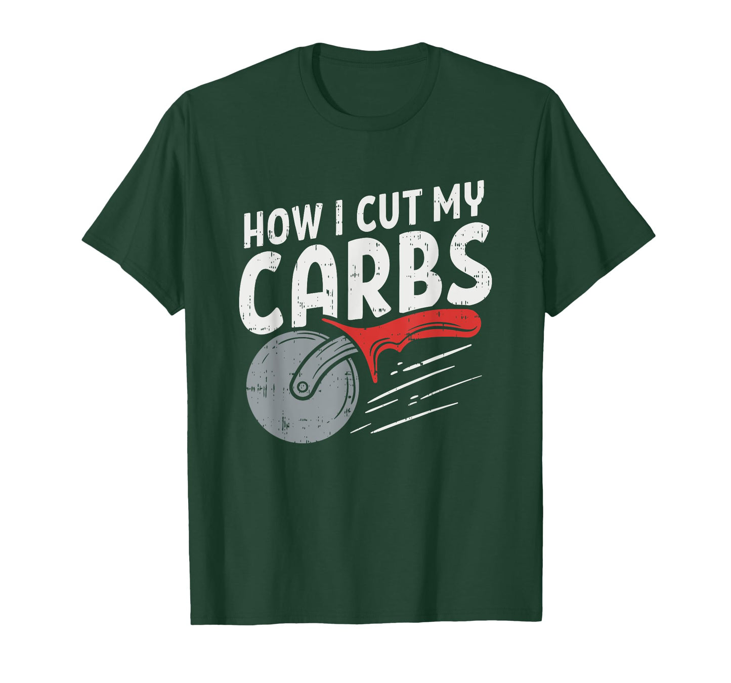 How I cut my carbs, Funny Food Gym, Funny Pizza Cutter T-Shirt