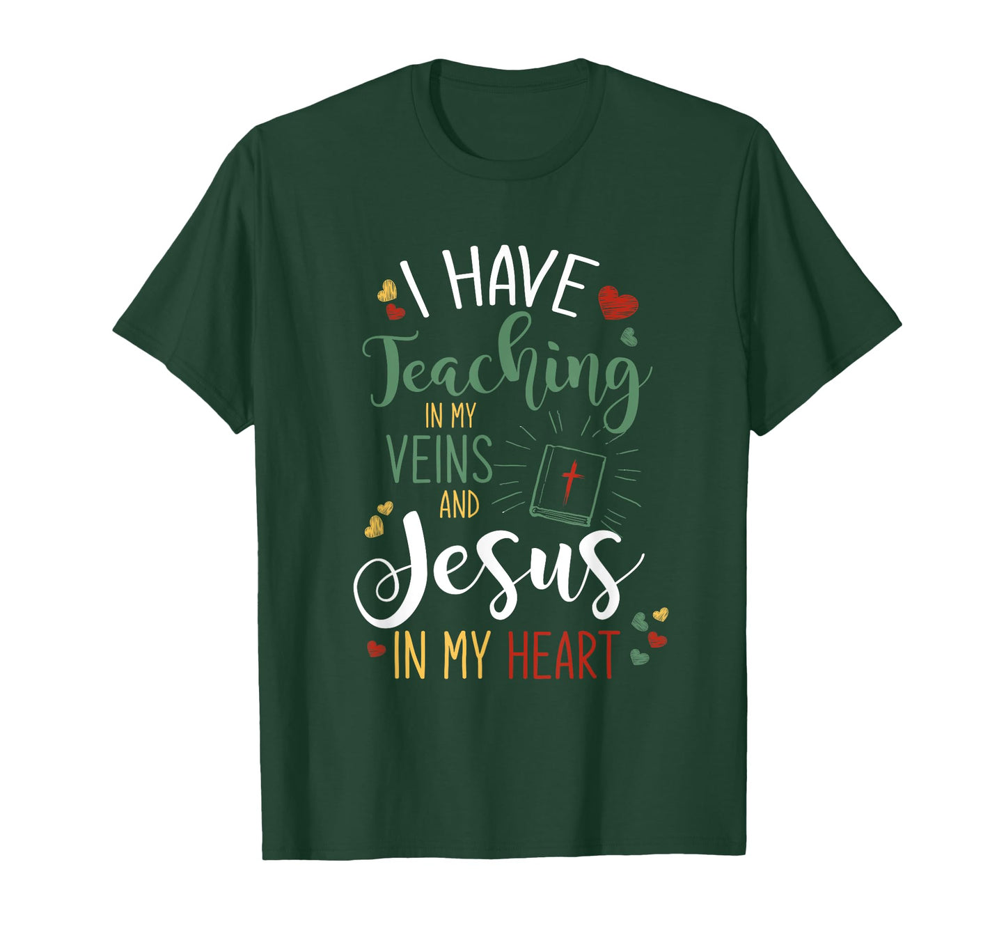 I Have Teaching In My Veins And Jesus In My Heart Jesus T-Shirt