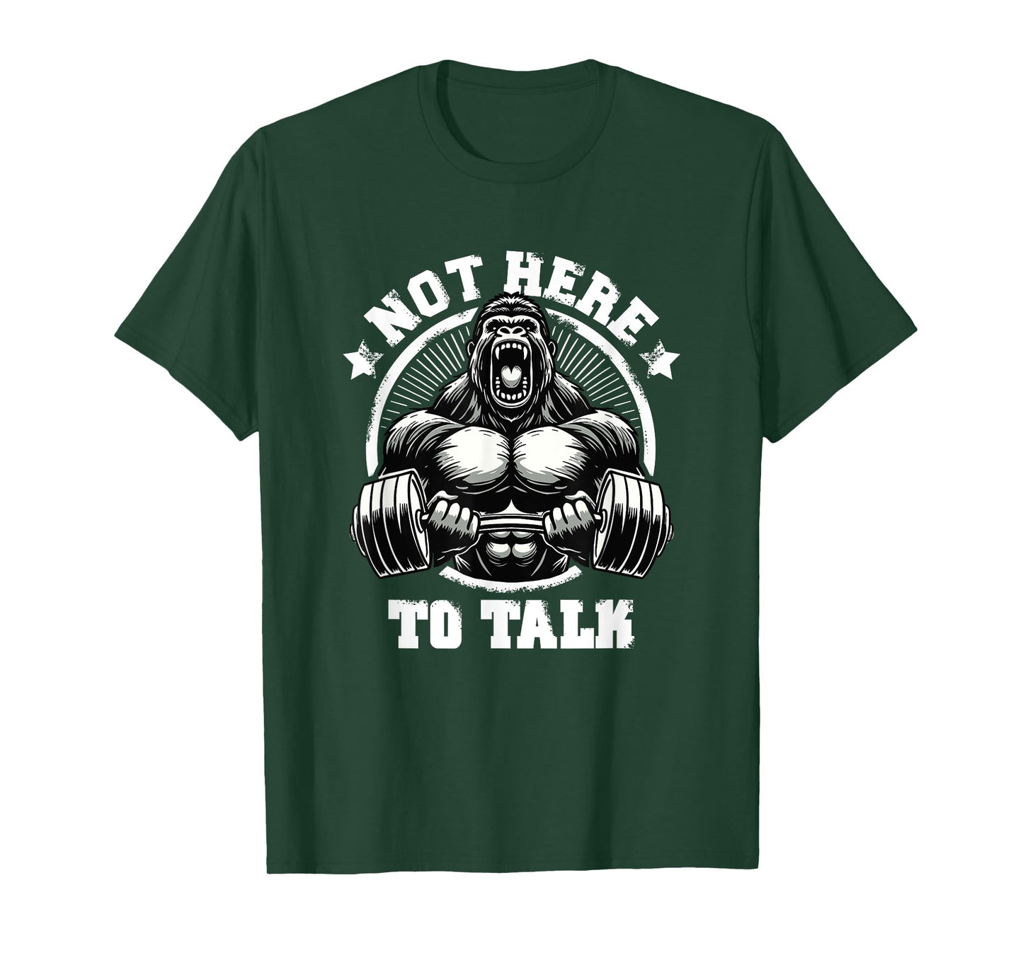Not Here To Talk Weightlift Workouts Gym Quotes Gym Fitness T-Shirt