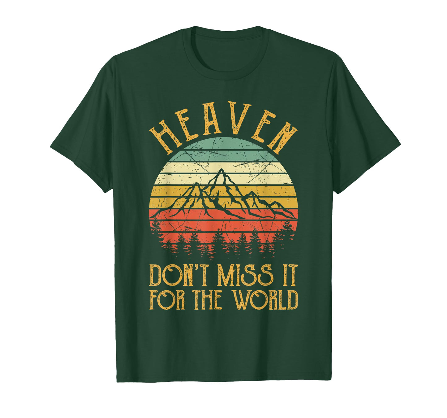 Heaven Don't Miss It For The World Men Women Kids Christian T-Shirt
