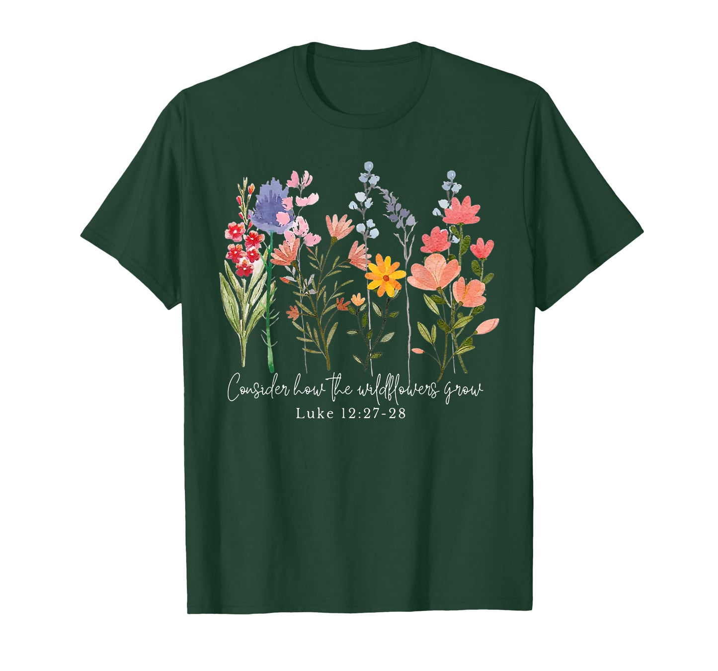 Consider How The Wildflowers Grow T-Shirt