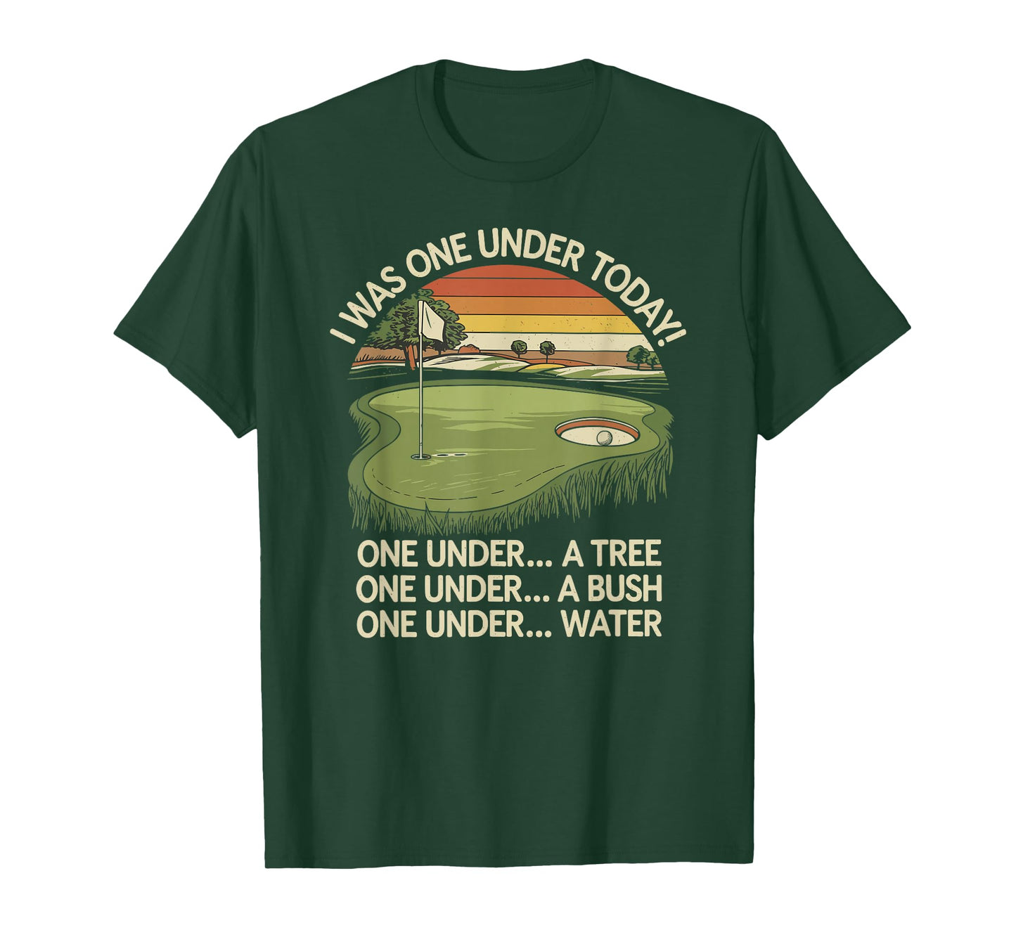 I Was One Under Today funny Golf Lover Golfer Golfing T-Shirt