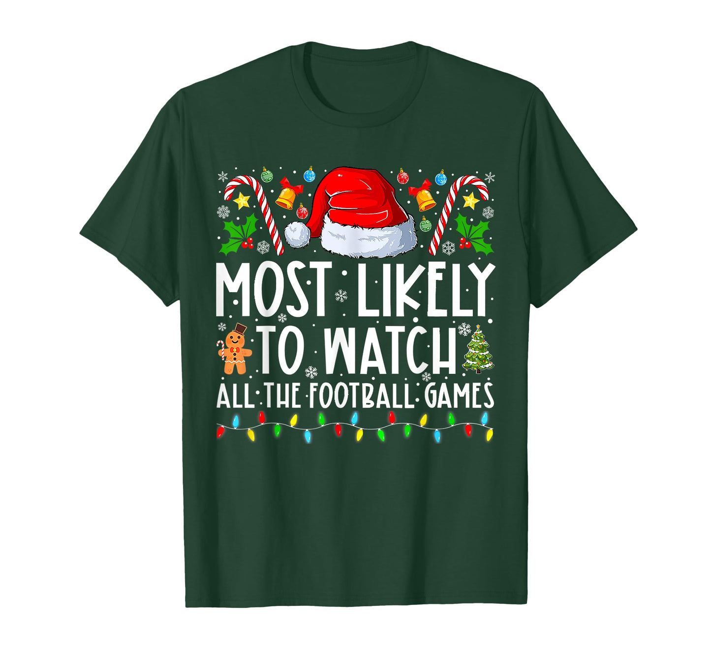 Most Likely To Watch All The Football Games Christmas Xmas T-Shirt