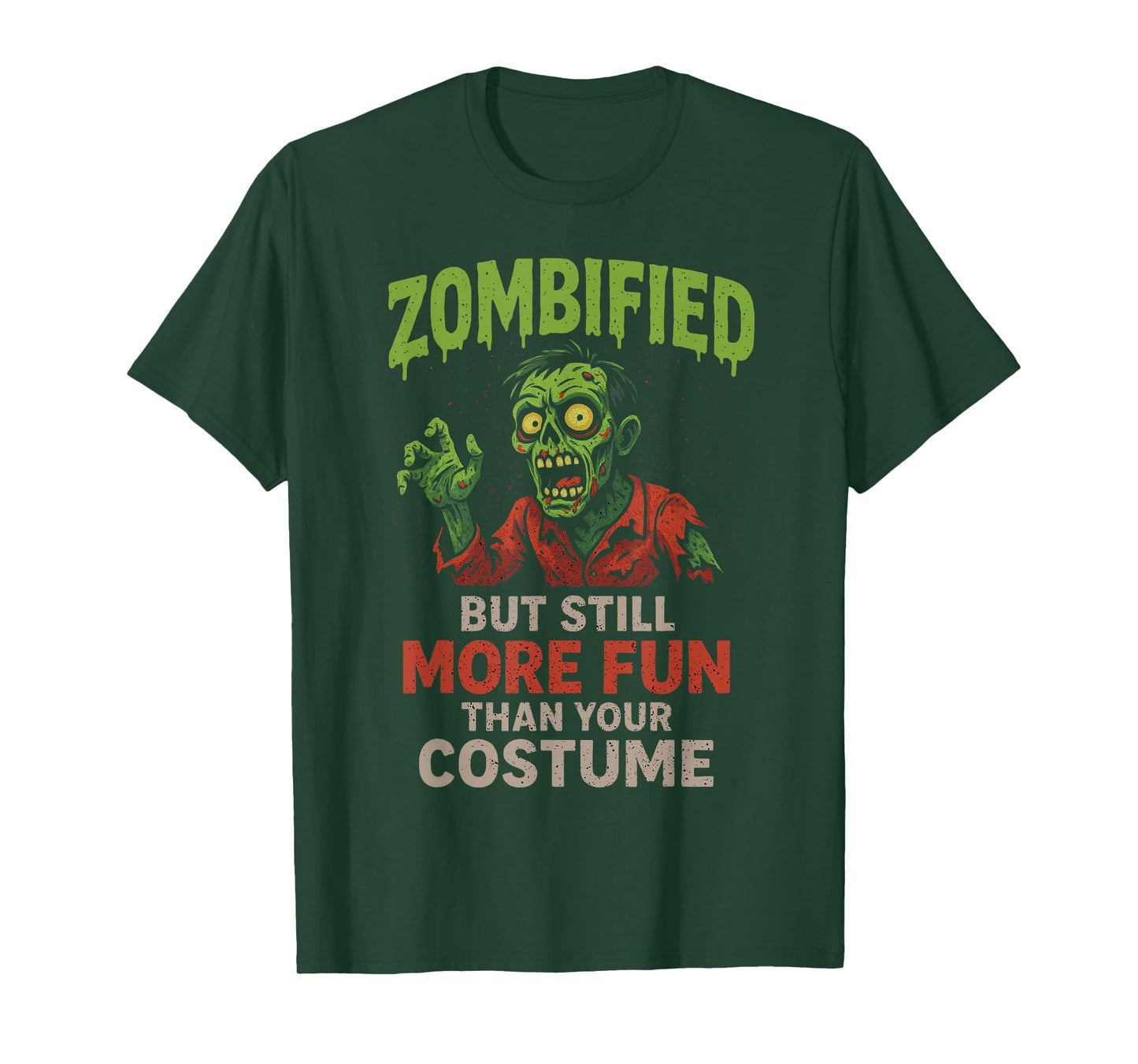 Zombified But Still More Fun Halloween Spooky Haunted Season T-Shirt