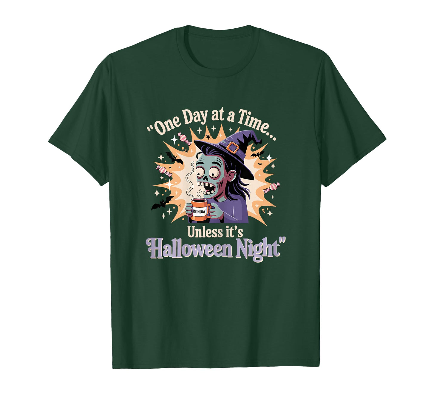 One Day at a Time Unless It’s Halloween Night Quote Funny T-Shirt