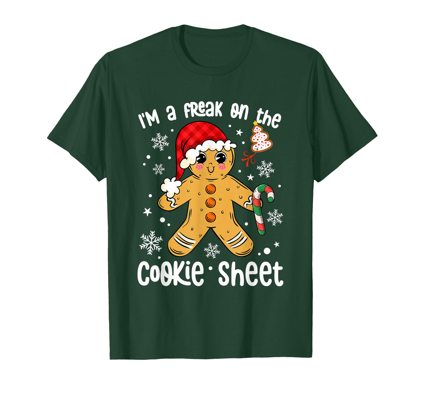 I'm A Freak On The Cookie Christmas Holiday Pajama Men Women T-Shirt