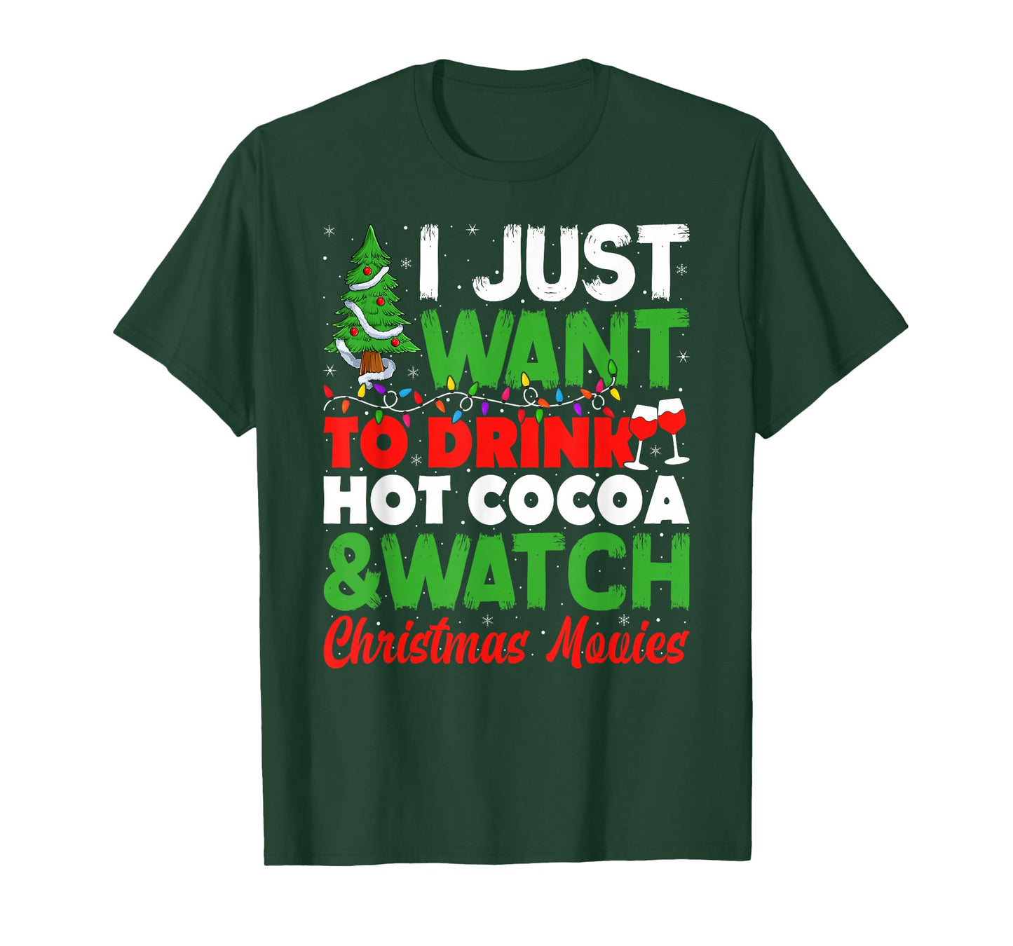 Drink Hot Chocolate Cocoa and Watch Holiday Movies Christmas T-Shirt