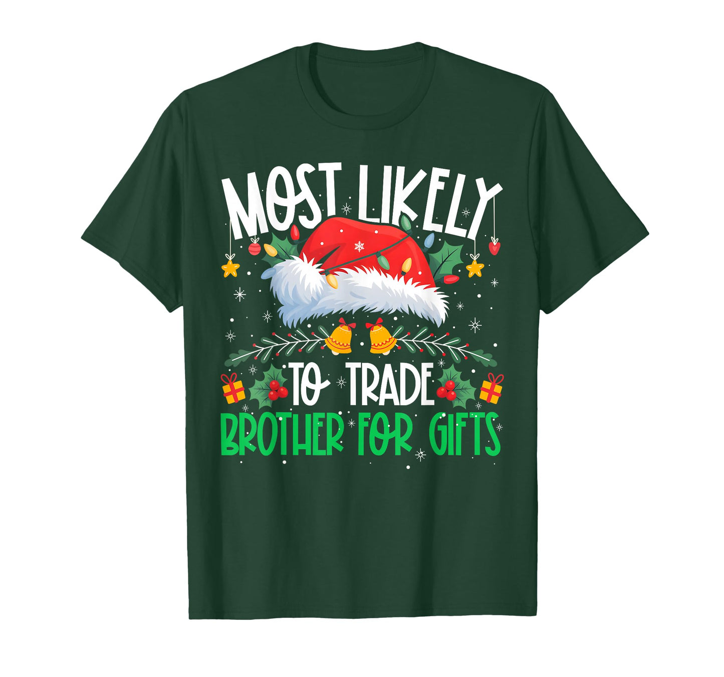 Most Likely to Trade Brother Funny Matching Xmas T-Shirt