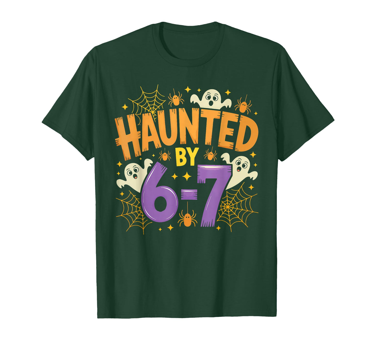 Haunted by 67 Funny Haunted by 6-7 Funny 6 7 Halloween T-Shirt