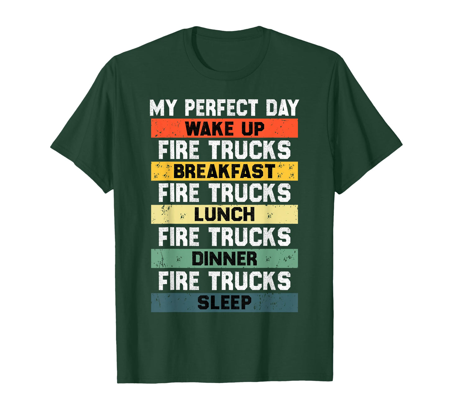 My Perfect Day Firefighter Fireman Tee for Fire Truck Lovers T-Shirt