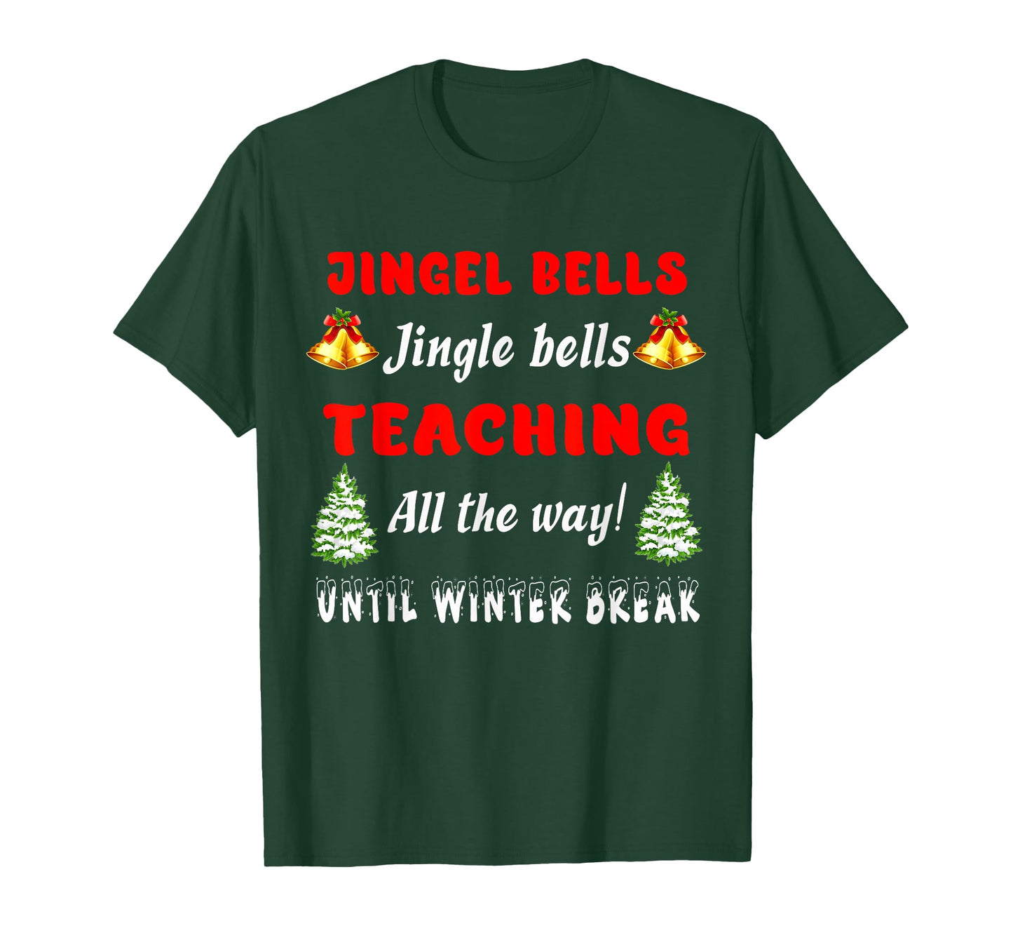 Jingle Bells Jingle Bells Teaching All The Way Christmas T-Shirt