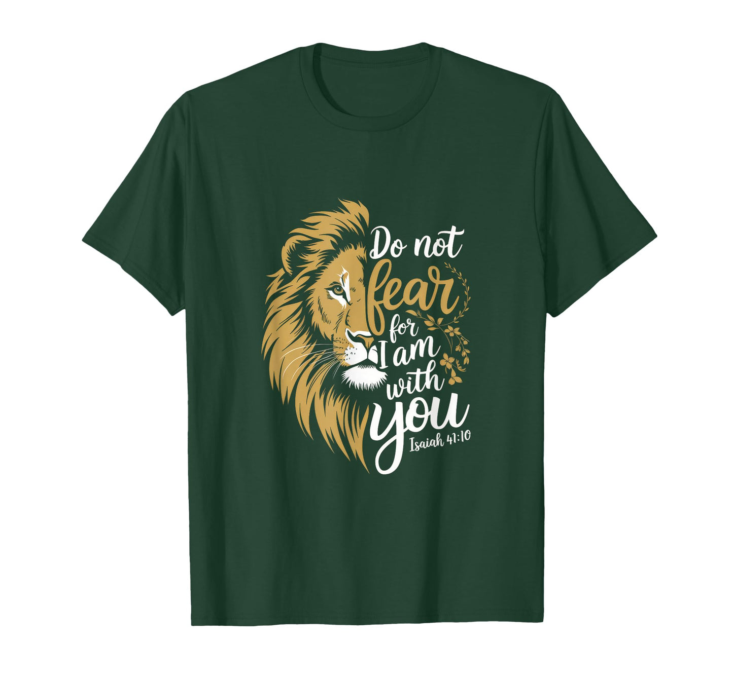 Do Not Fear For I Am With You - Christian T-Shirt