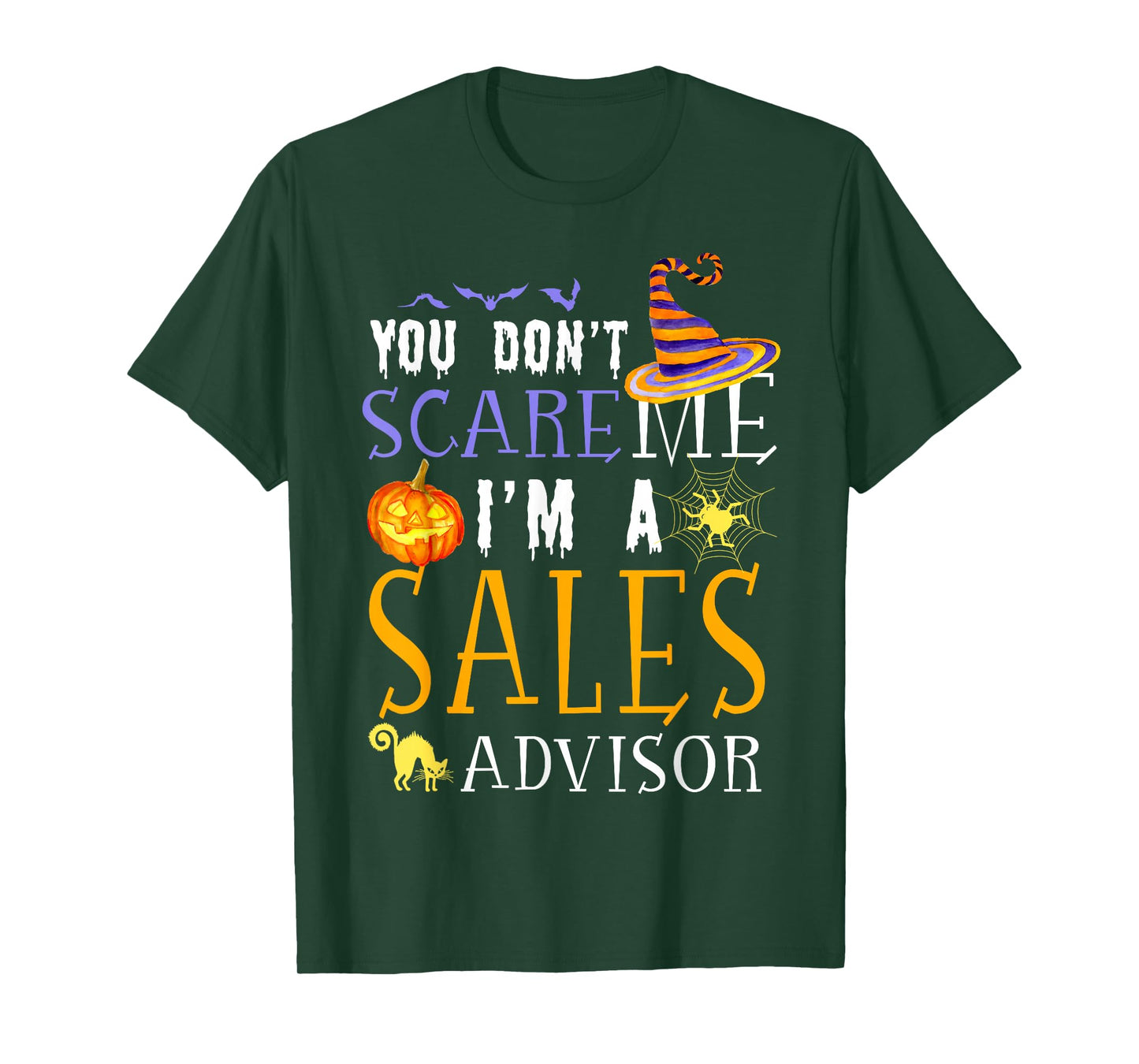 You Don't Scare Sales Advisor Halloween Saying Fun T-Shirt