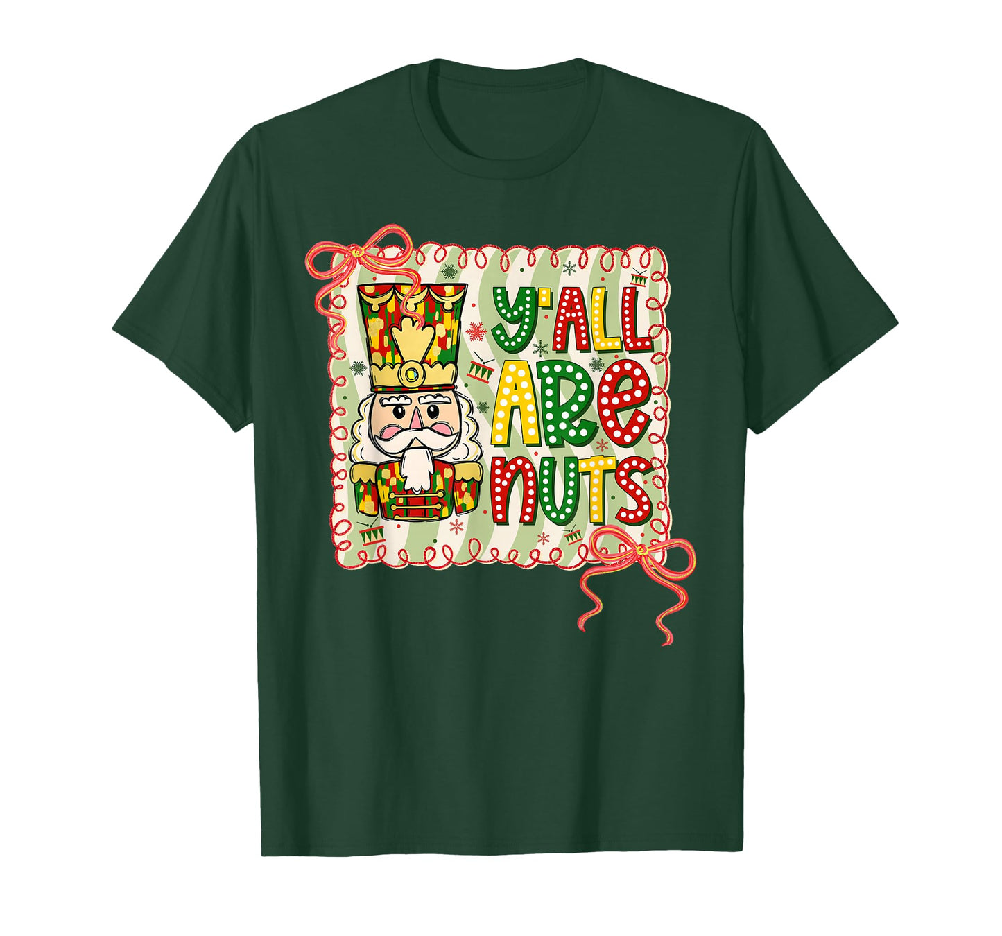 Y'all are Nuts Nutcracker Coquette Bow Holiday Christmas T-Shirt