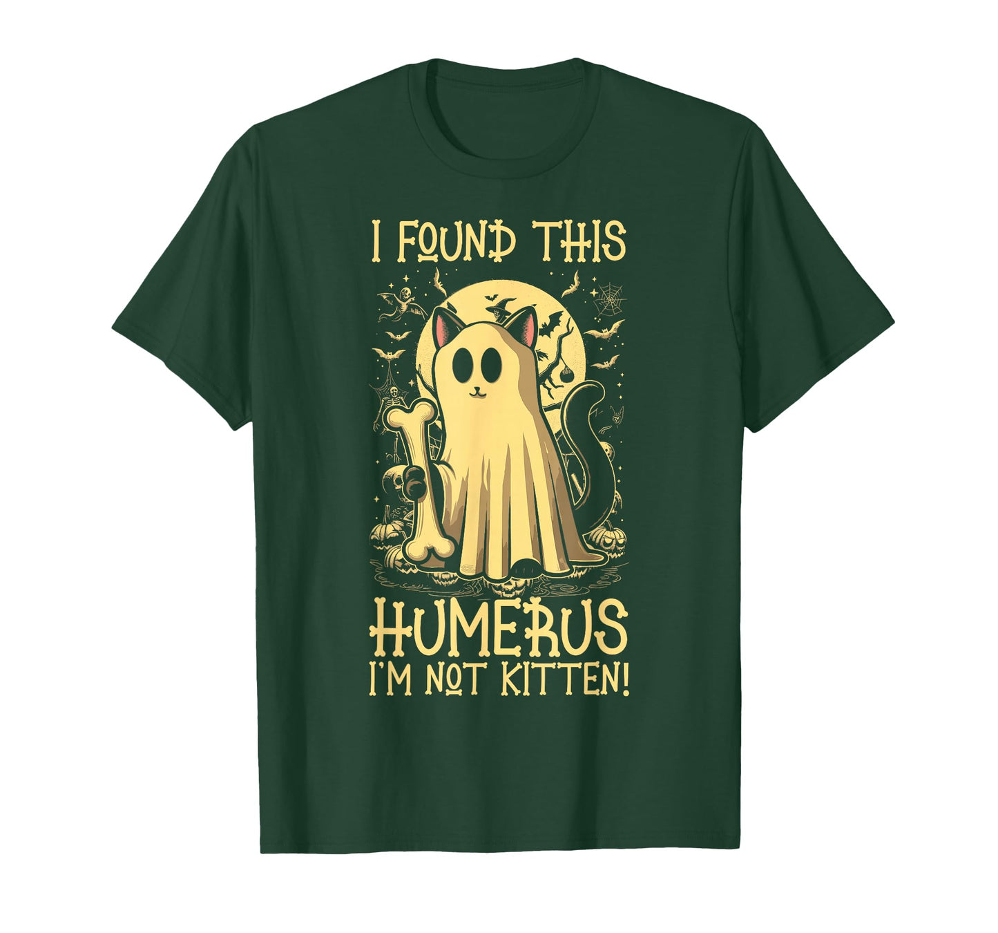 I Found This Humerus I'm Not Kitten - Funny Cat Halloween T-Shirt