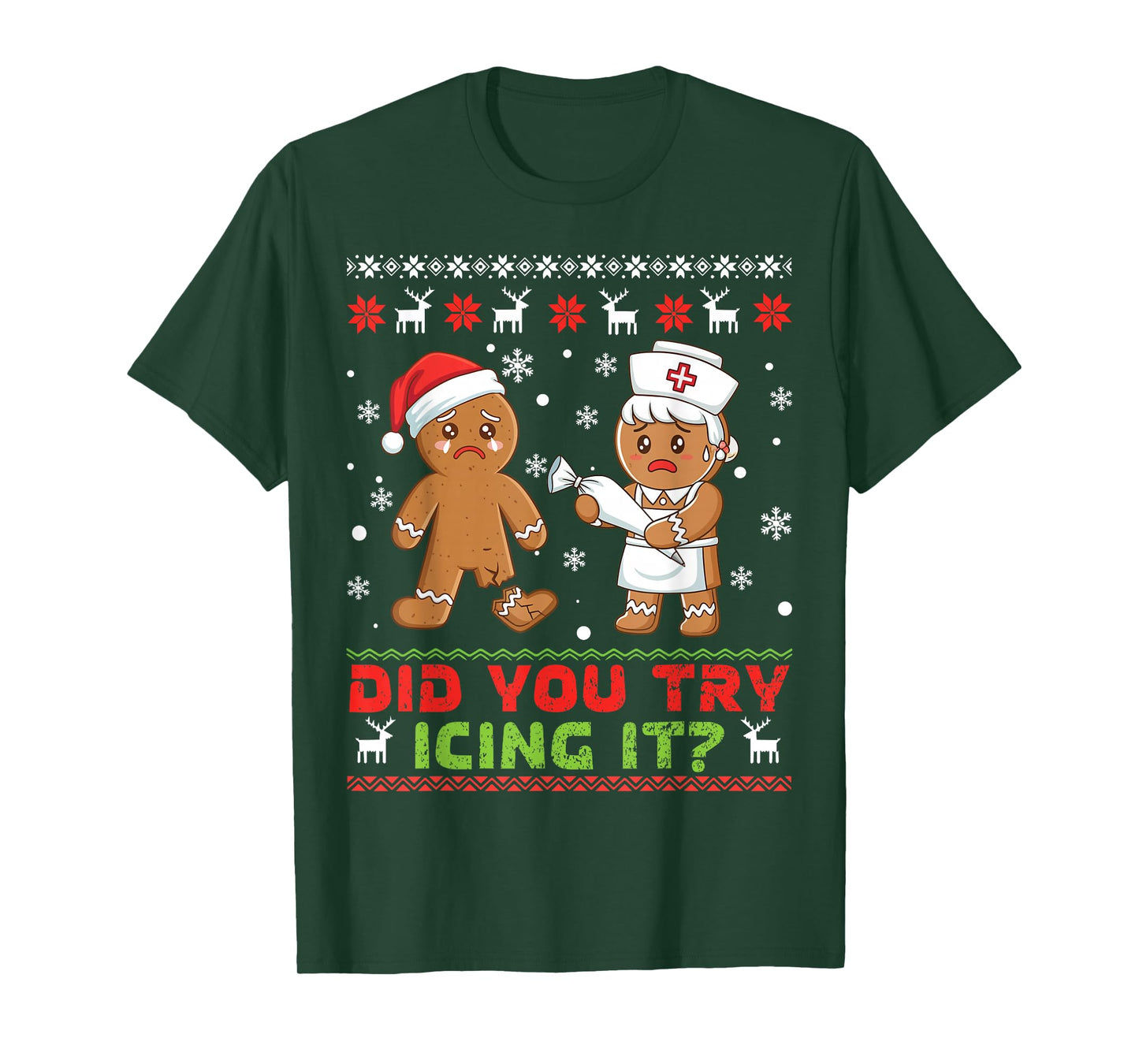 Did You Try Icing It Gingerbread Cookie Ugly Christmas Funny T-Shirt