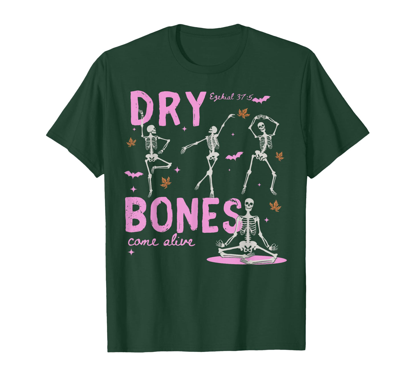 Funny Dry Bones Come Alive Ezekiel 37:5 Ballet Skeleton T-Shirt