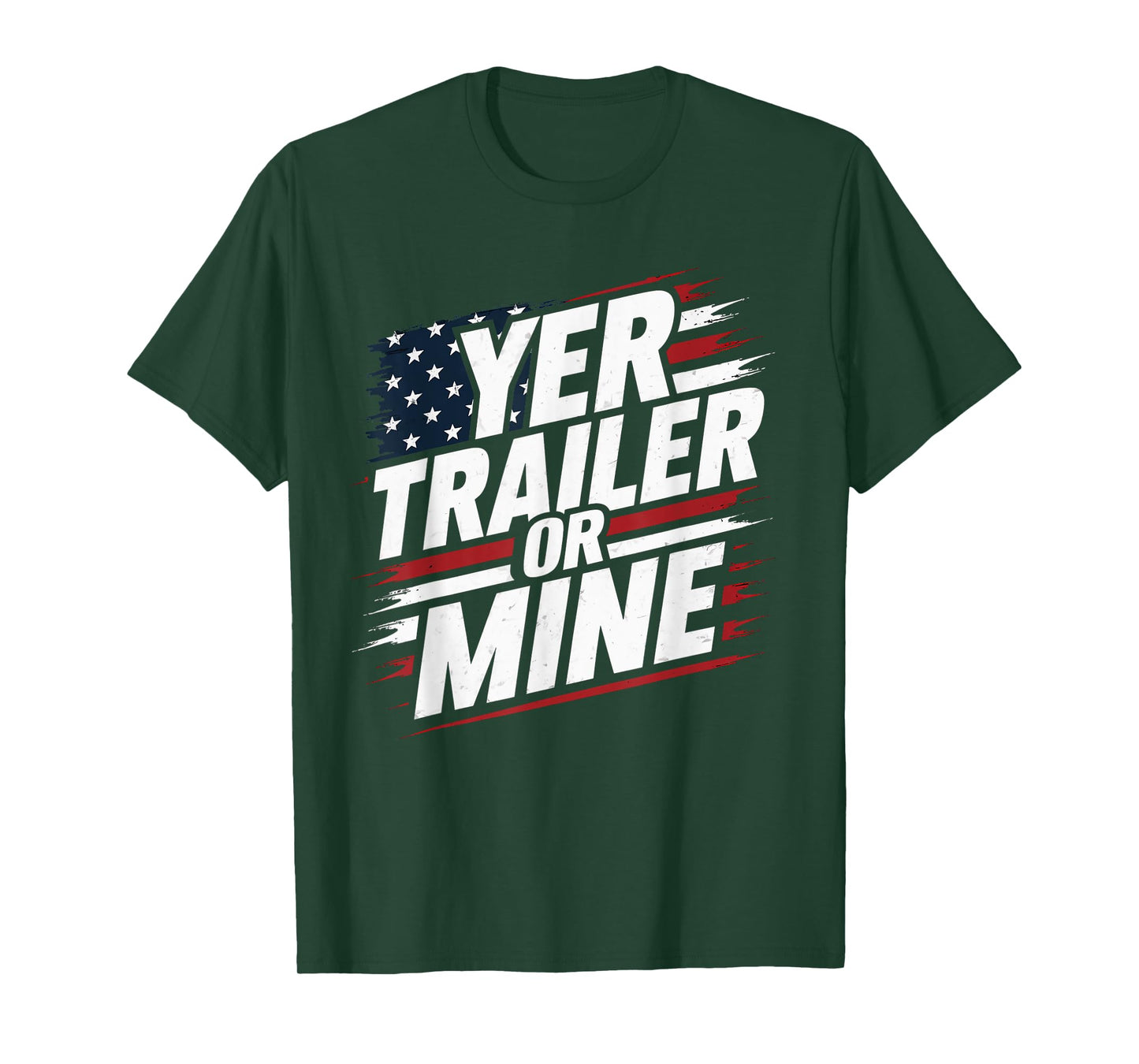 Funny Yer Trailer Or Mine White Trash Party Attire Desing T-Shirt