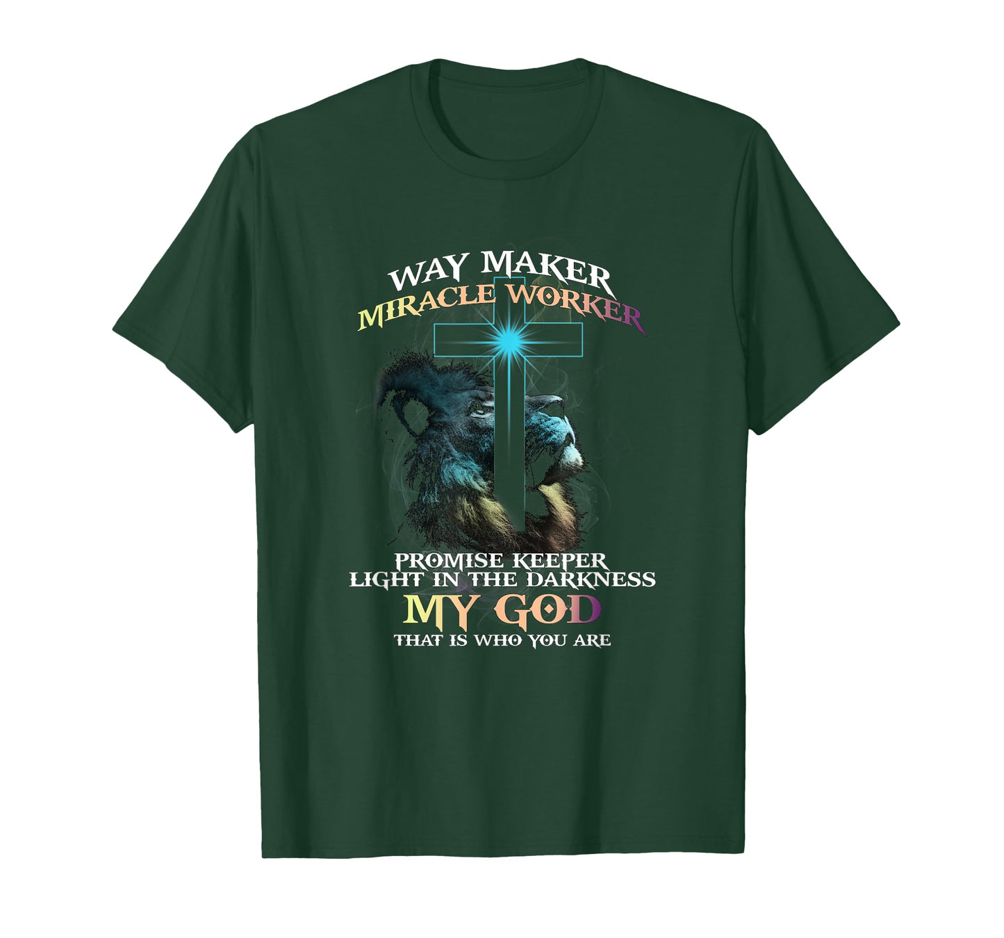 Way Maker Miracle Worker Promise Keeper Light In Darkness T-Shirt