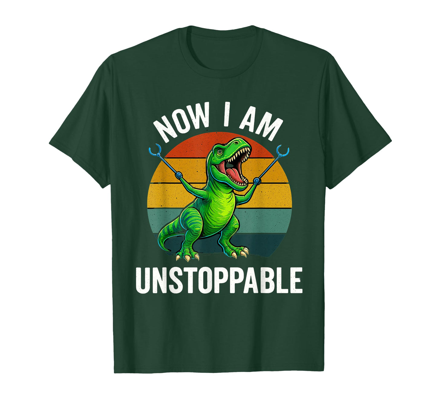 Now I Am Unstoppable T-Rex Funny Dinosaur T-Shirt