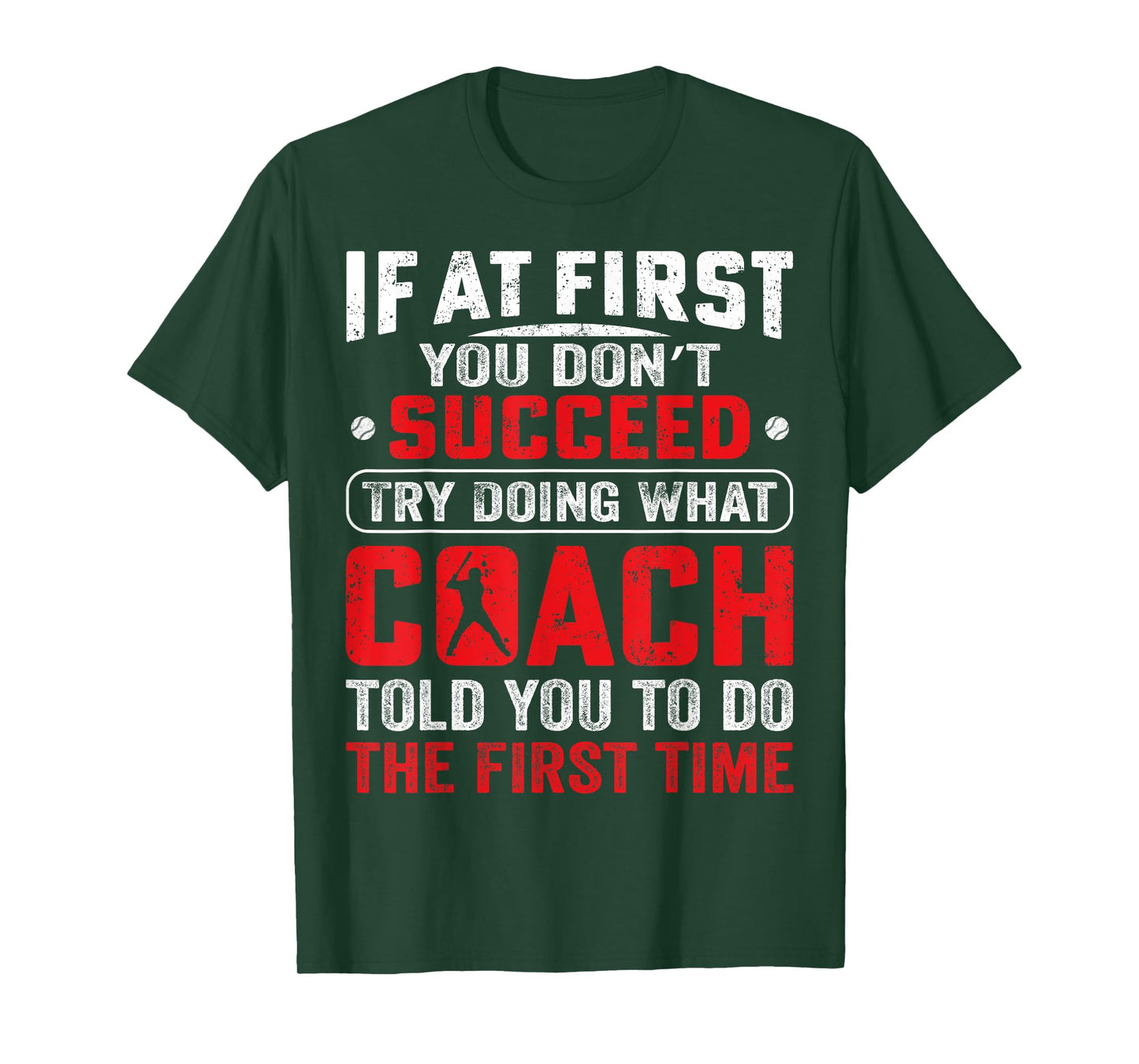 If At First You Don't Succeed Try Doing Funny Baseball Coach T-Shirt