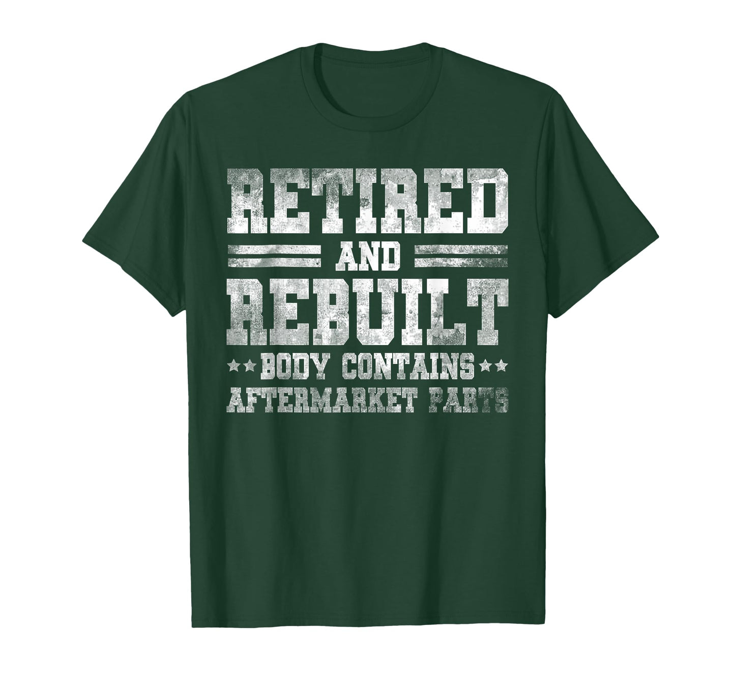 Vintage Retired And Rebuilt Body Contains Aftermarket Part T-Shirt