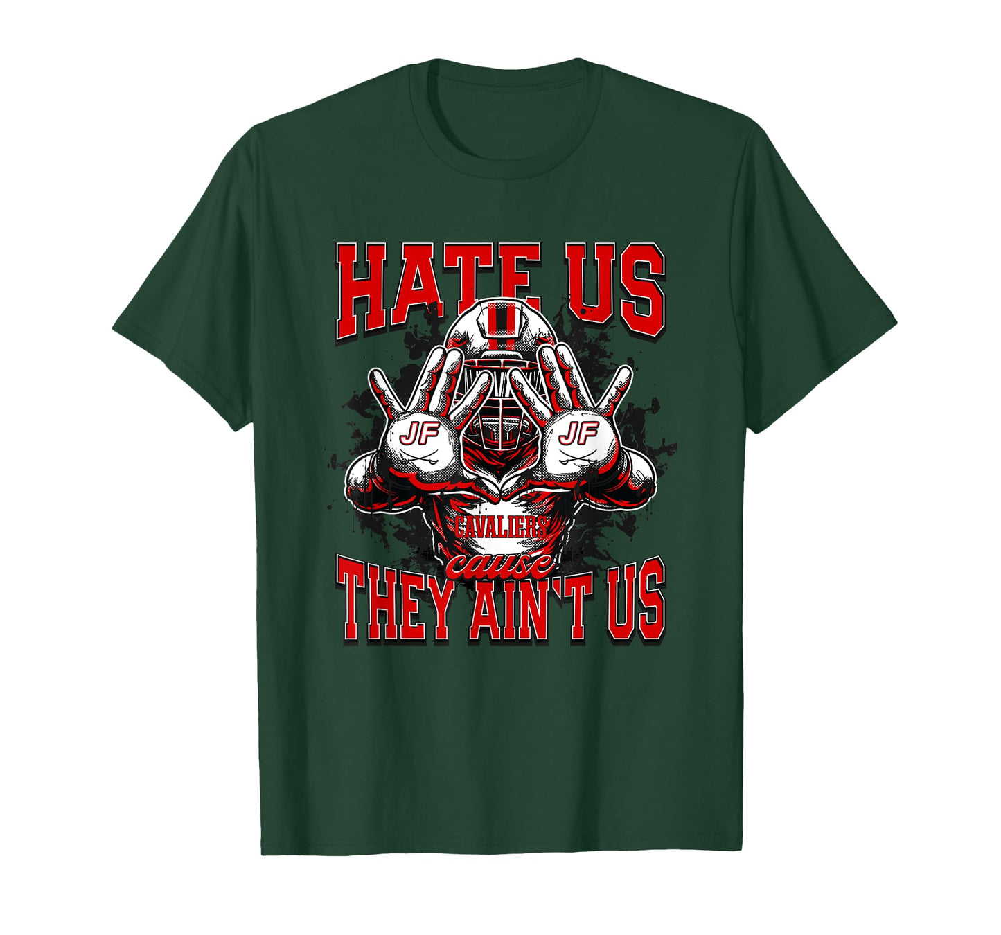 Jefferson Forest Cavaliers Logo Hate Us Cause They Ain't HS T-Shirt