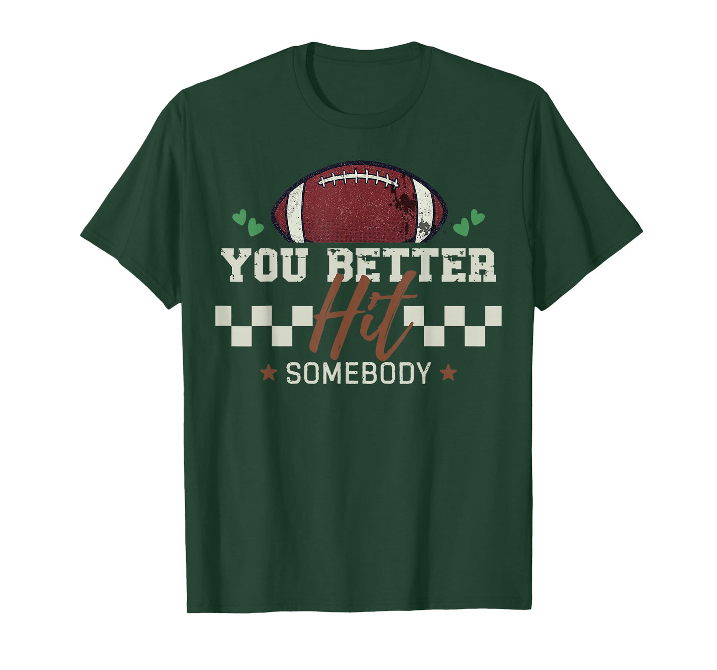 You Better Hit Somebody Vintage Funny Mom Football T-Shirt
