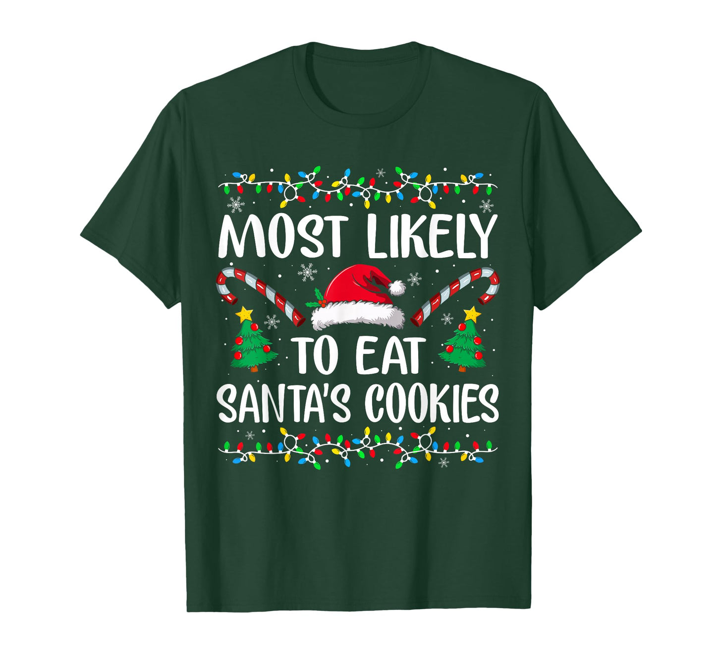 Most Likely to Eat Santa's Cookies Xmas Family Christmas T-Shirt