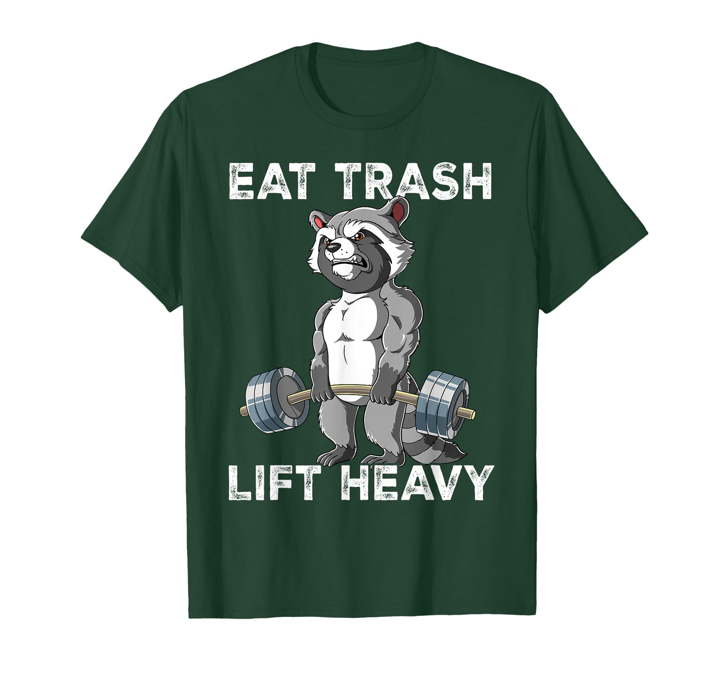 Raccoon Gym Weight Training Eat Trash Lift Heavy T-Shirt