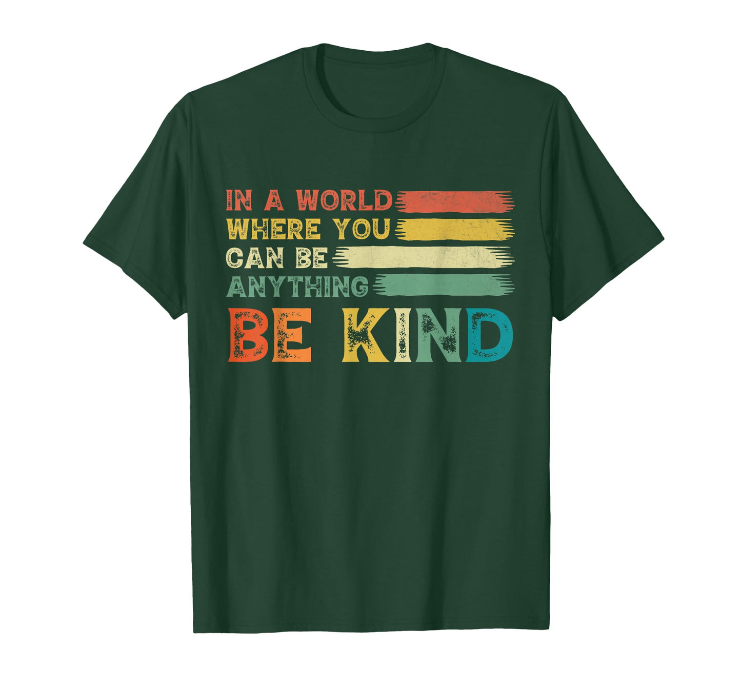 In A World Where You Can Be Anything Be Kind Orange Kindness T-Shirt
