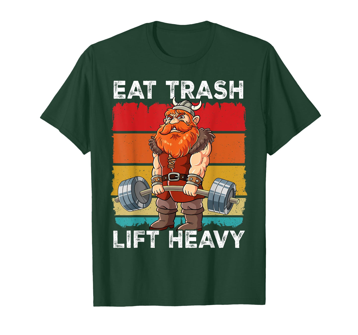 Viking Gym Weight Training Eat Trash Lift Heavy T-Shirt