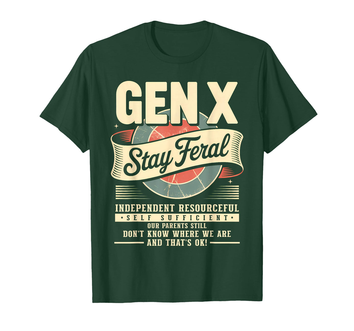 Gen X Stay Feral – Funny Retro Gen X Humor T-Shirt