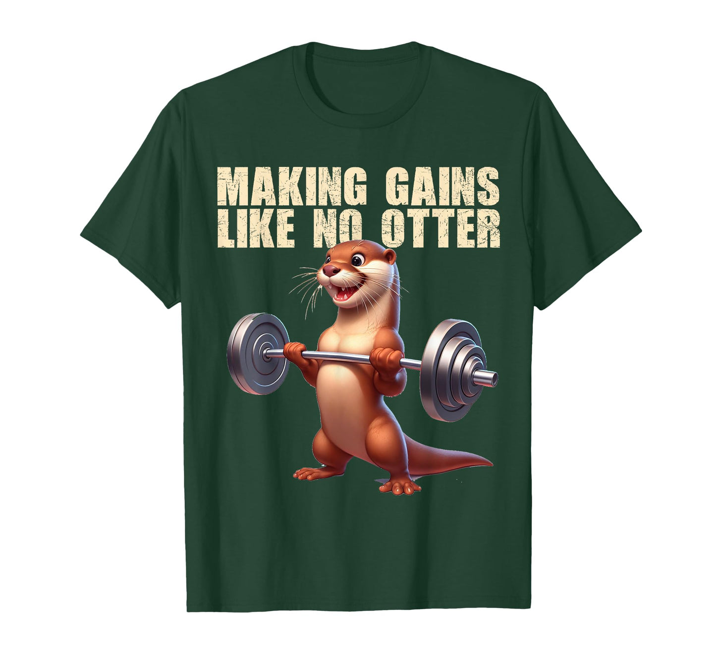Making Gains Like No Otter Strength Sports Gym Bodybuilding T-Shirt