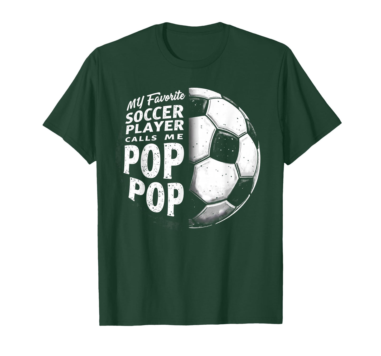 My Favorite Soccer Player Calls Me Pop Pop Father's Day T-Shirt