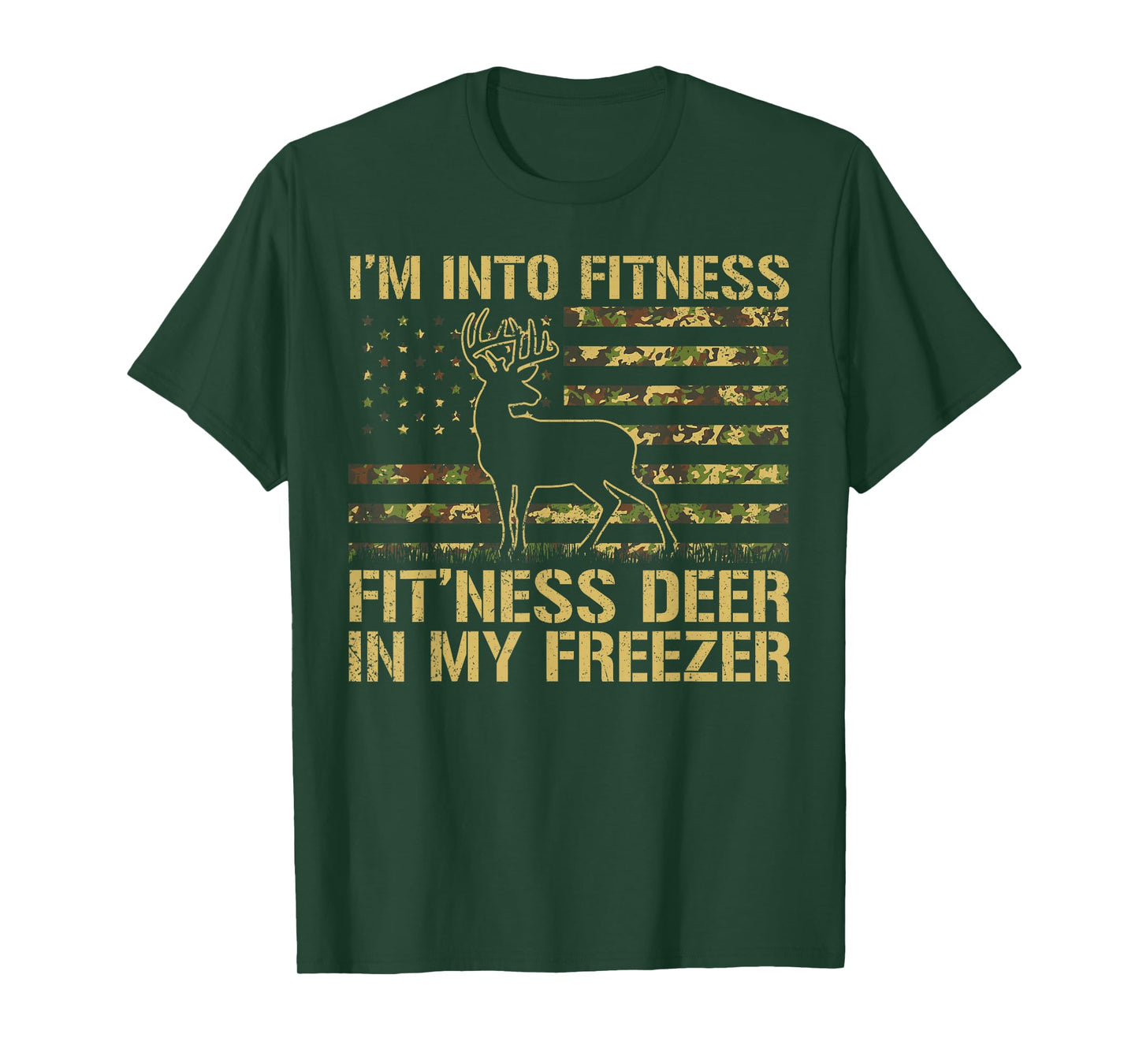 I'm Into Fitness Fit'ness Deer Freezer Hunting Men Women T-Shirt