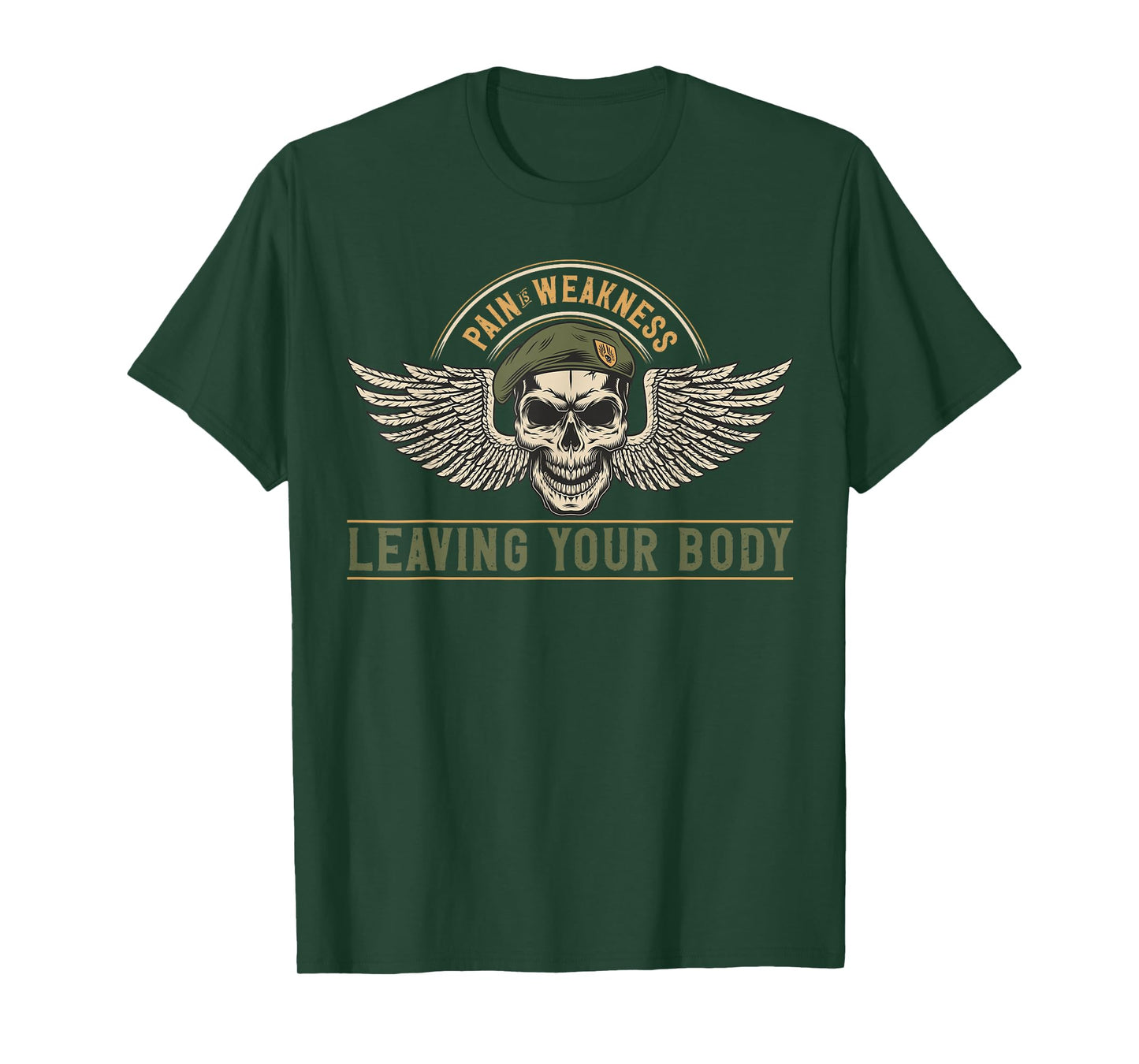 Pain Is Weakness Leaving Your Body Fighter Soldier T-Shirt