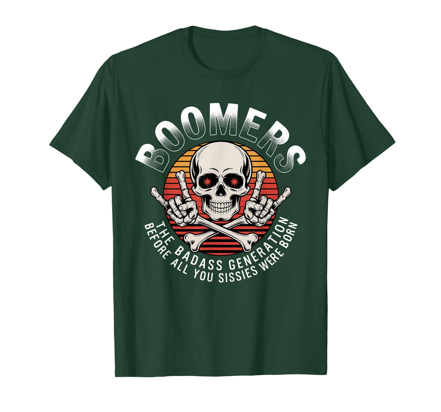 Boomers Generation Before All You Sissie Were Born T-Shirt