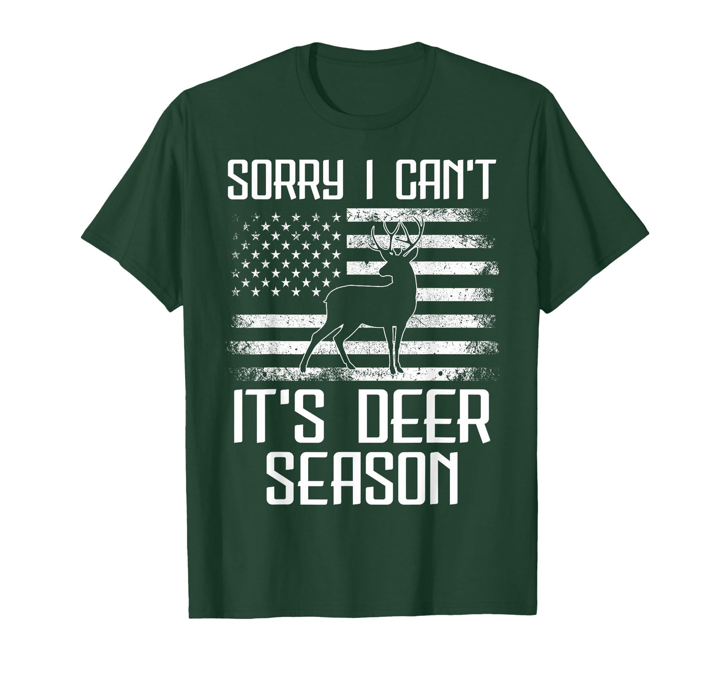 Deer Hunting Men Sorry Its Deer Season Funny Hunter Dad T-Shirt
