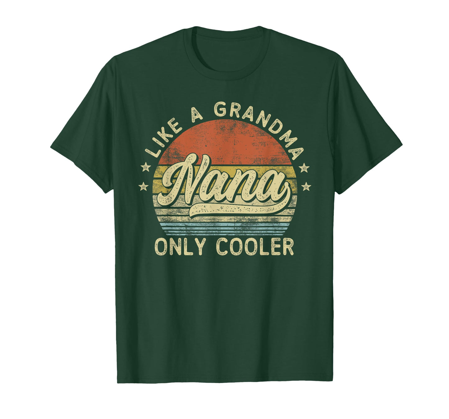 Nana Like A Grandma Only Cooler Mother's Day Nana T-Shirt