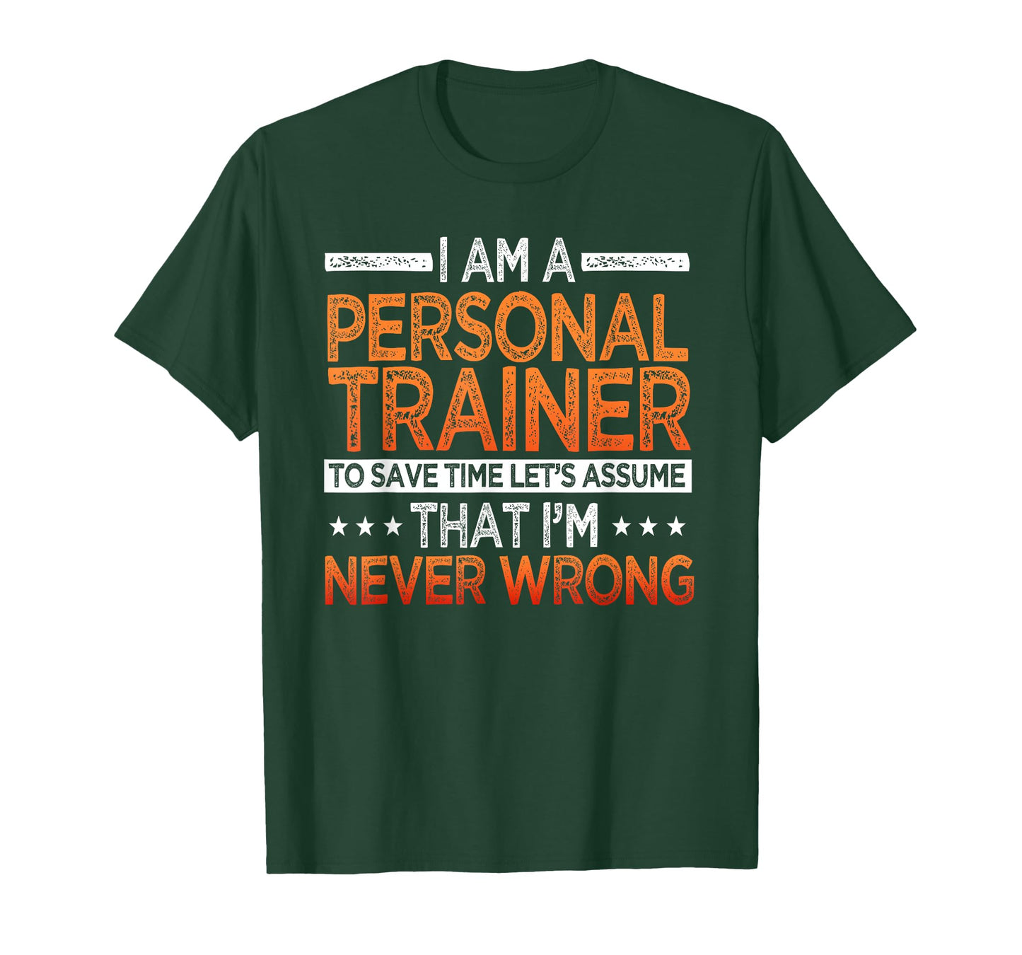 Personal Trainer Never Wrong Instructor Fitness Workout T-Shirt