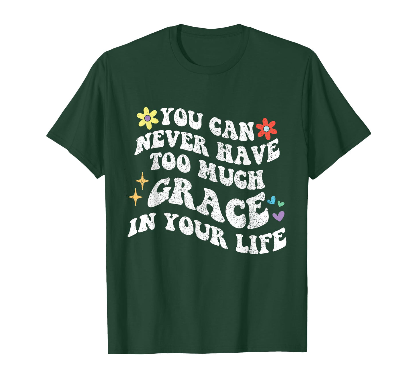 Retro Groovy You Can Never Have Too Much GRACE In Your Life T-Shirt